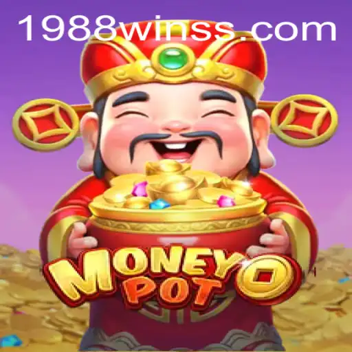 Discovering the New Sensation: MoneyPot – Dive into the Future of Gaming with 1988win